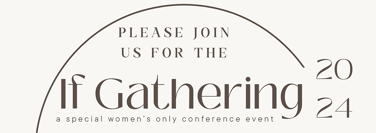 If Gathering 2024 - a special women's only conference event