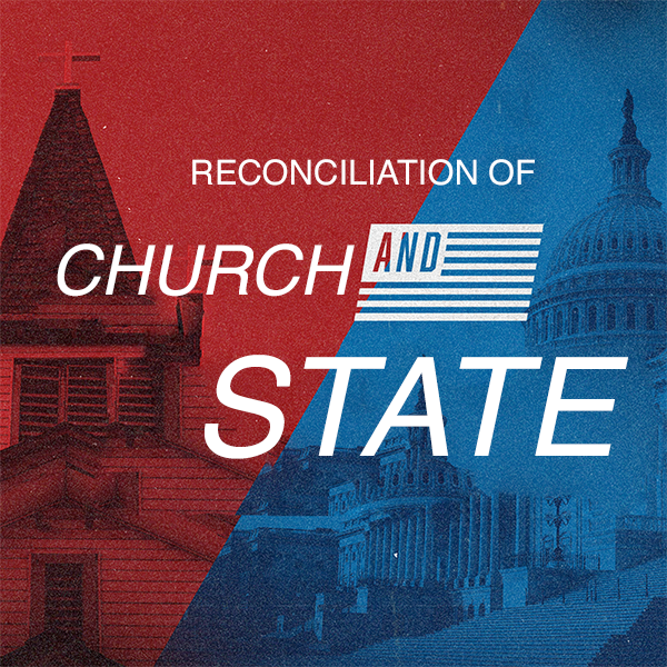 Reconciliation of Church and State