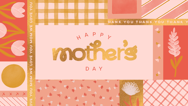 Happy Mother's Day